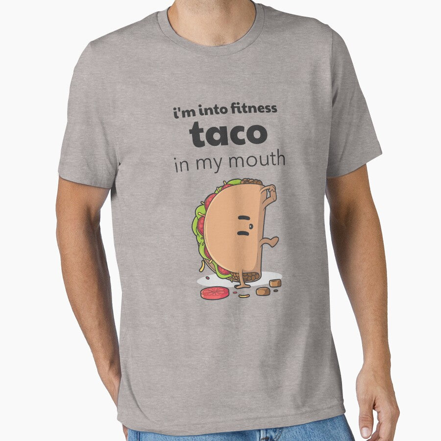 Im Into Fitness Taco In My Mouth by Tilyasshop