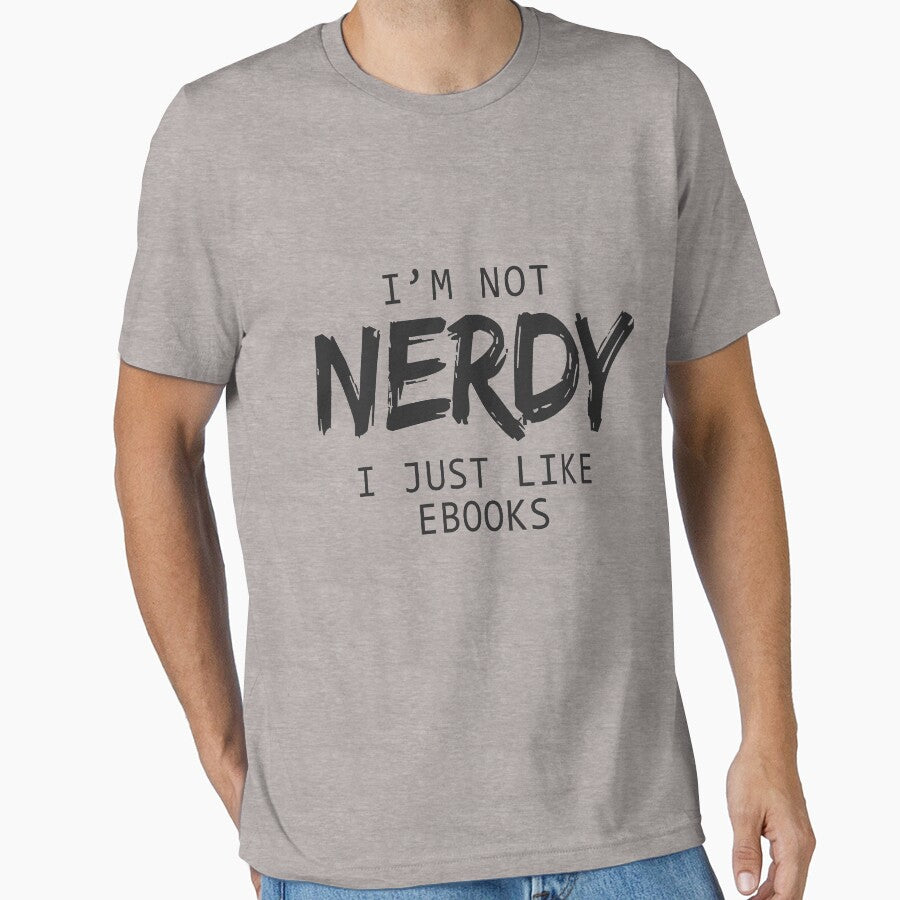 I'm Not Nerdy I Just Like E-Books T-shirt & Hoodies by allsortsmarket Sweatshirt | BlankRebels.com (Image 1)