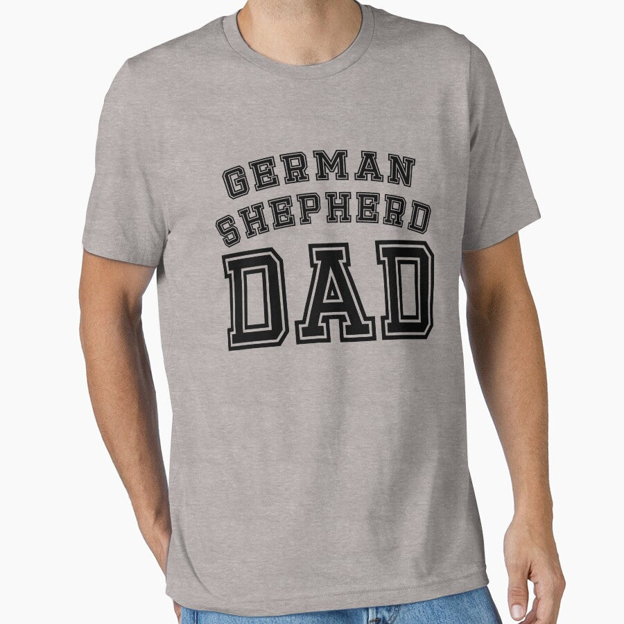 German Shepherd Dad Father Pet Dog Baby Shirt Cute Funny T-Shirt Funny Cute Gift For High School College... (Image 1)