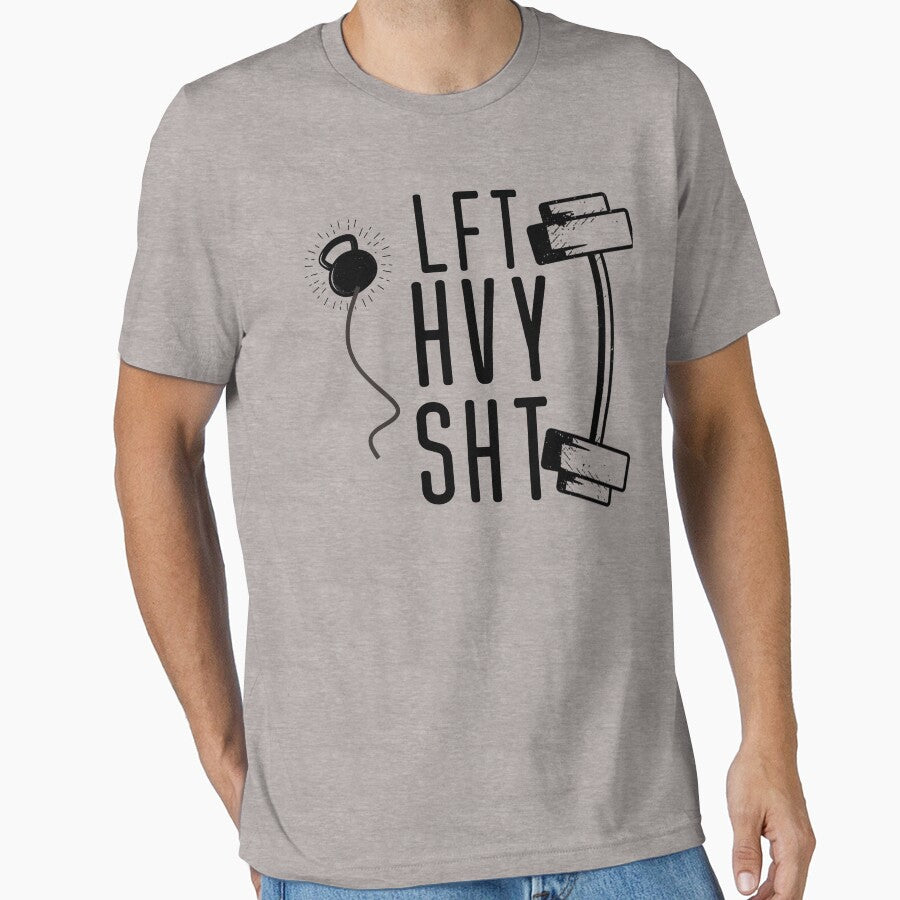 LFT HVY SHT   - Funny Workout Motivation Quote by unique things T-Shirts, Hoodie, Sweatshirt | BlankRebels.com (Image 1)
