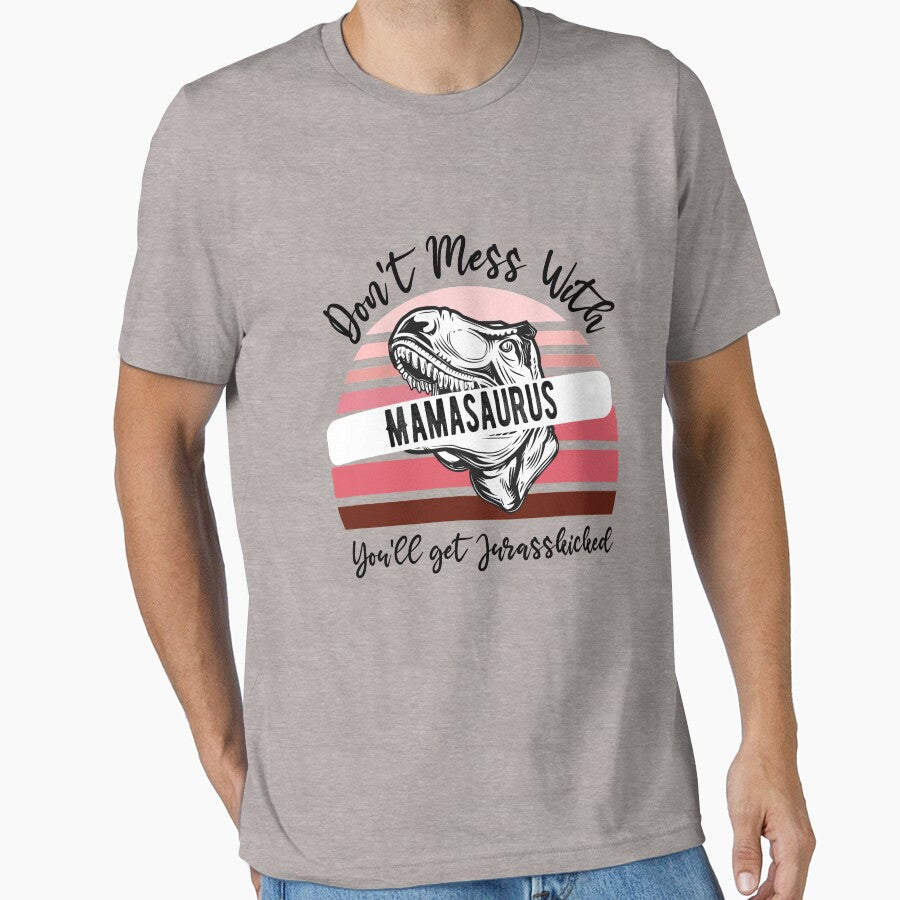 Don't Mess With Mamasaurus You'll Get Jurasskicked Mothers day gift idea by AG-World00 T-Shirts, Hoodie, Sweatshirt (Image 1)