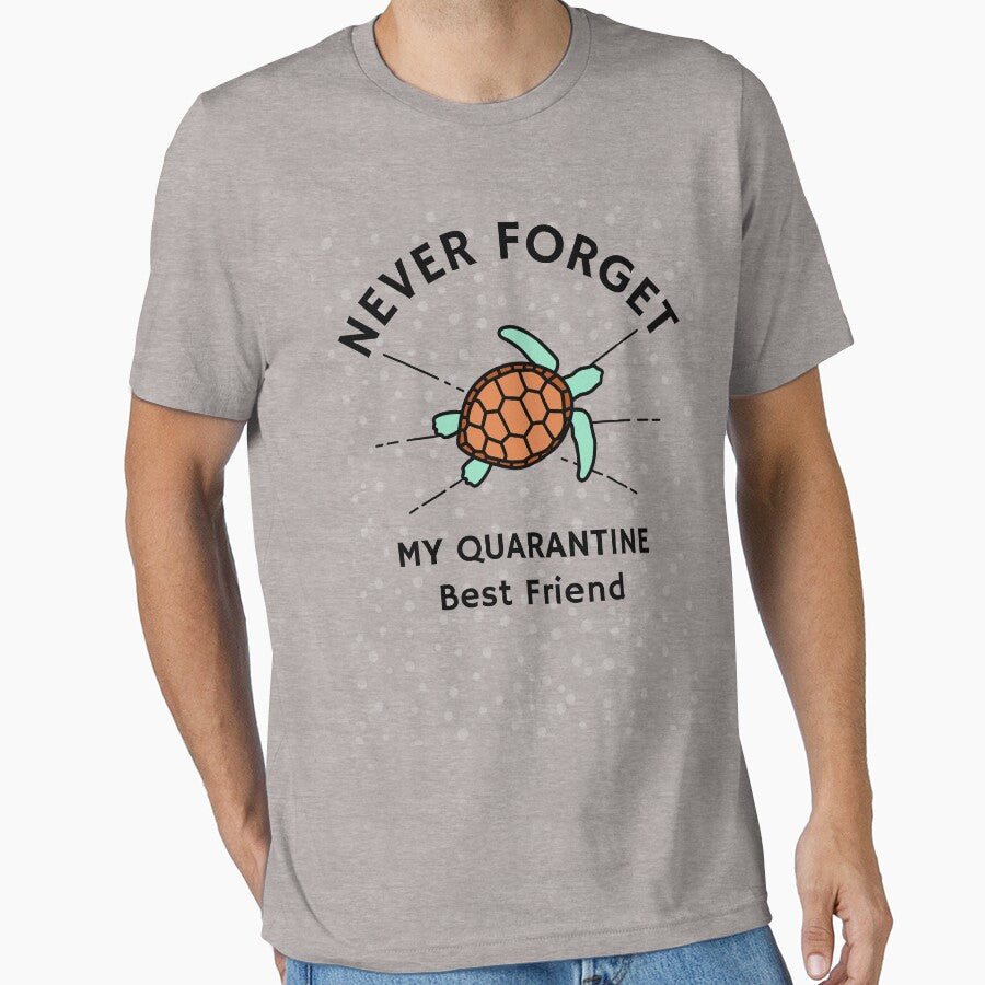 Never Forget - Quarantine Best Friend - Turtle by Designamics T-Shirts, Hoodie, Sweatshirt | BlankRebels.com (Image 1)
