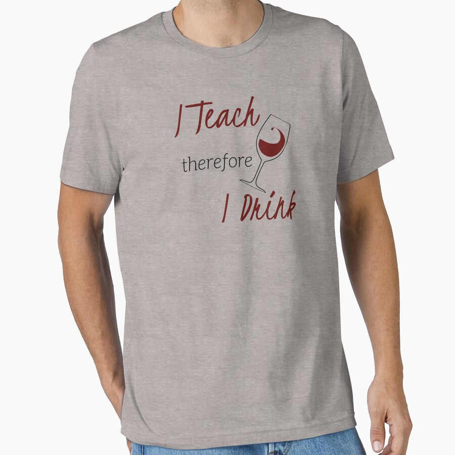 I Teach Therefore I Drink by TotalDesign T-Shirts, Hoodie, Sweatshirt | BlankRebels.com (Image 1)