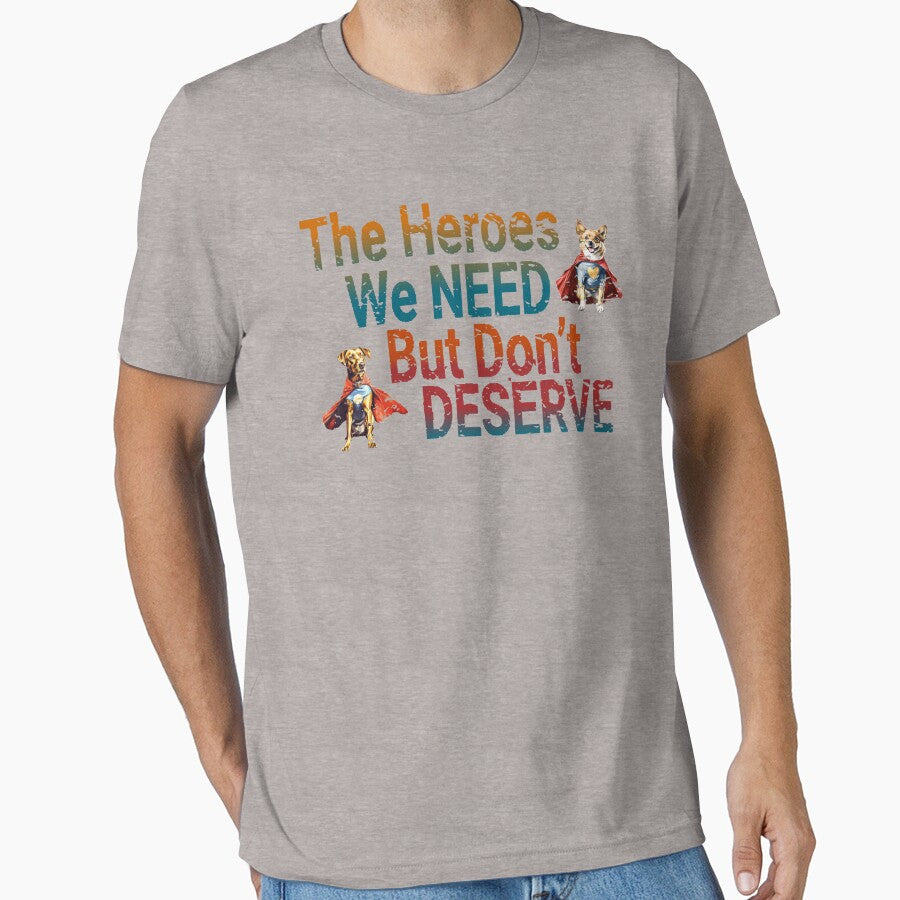 Dogs are the Heroes We Need but Don't Deserve - Dog Lovers Tees by GVRDesign Hoodie, Sweatshirt | BlankRebels.com (Image 1)