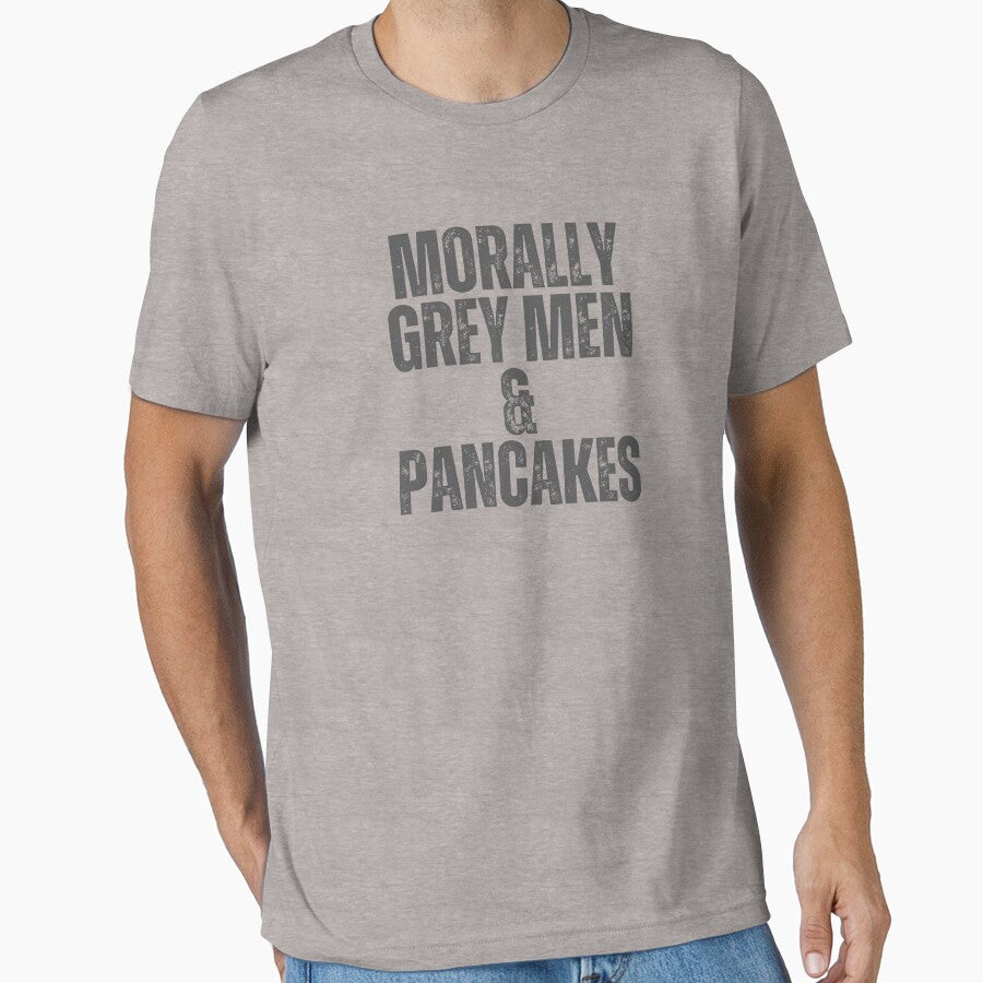 Morally Grey Men and Pancakes by KatePrada T-Shirts, Hoodie, Sweatshirt | BlankRebels.com (Image 1)