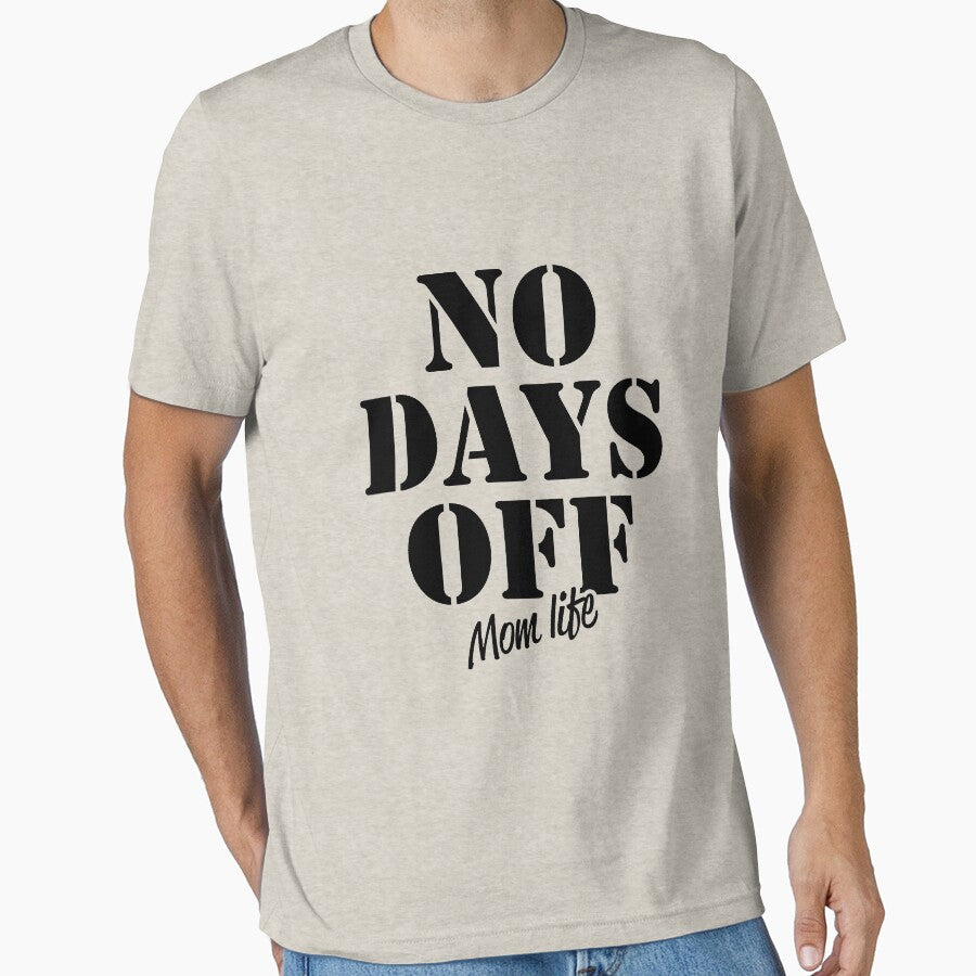 Mom life No Days Off shirt by Freewind-Studio