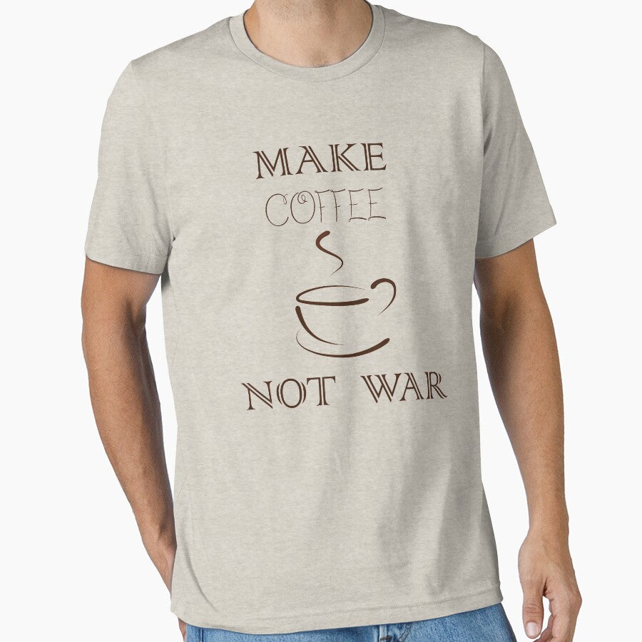 Make Coffee Not War / Shirt / Hoodie / Tank Top / Funny Coffee Shirt / Coffee Lover / Coffee Tee / Coffee Lover... (Image 1)