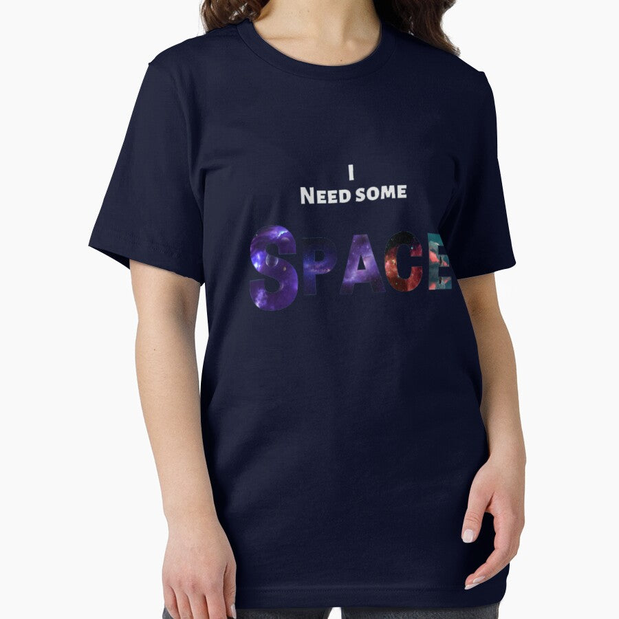 I Need Some Space T-Shirts, Hoodie, Sweatshirt