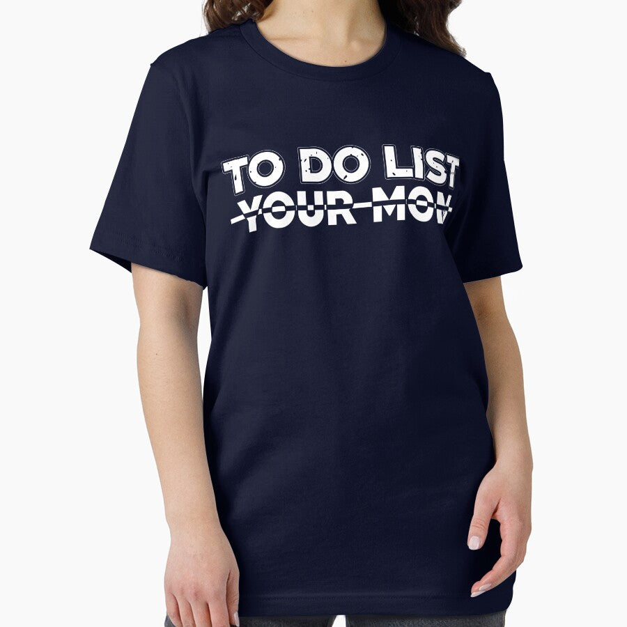 To Do List Your MOM by TypoArtist T-Shirts, Hoodie, Sweatshirt | BlankRebels.com (Image 2)