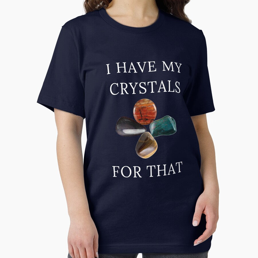 I Have My Crystals For Manifesting Protection Gem Power Tee by Klimentina