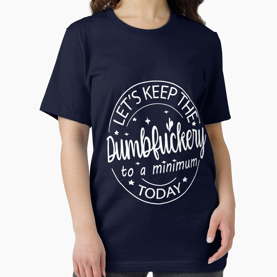 Funny Coworker Lets Keep Dumbfuckery, Funny Dumbfuckery Sarcastic Gag Gift by SAFREN T-Shirts, Hoodie, Sweatshirt (Image 2)