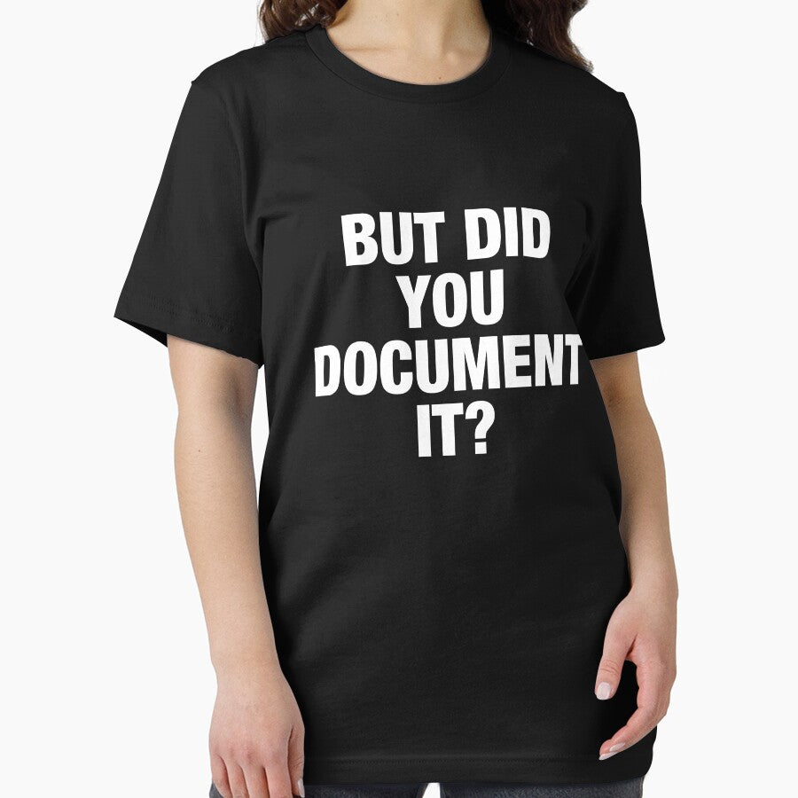 But Did You Document It by viunziameriza T-Shirts, Hoodie, Sweatshirt | BlankRebels.com (Image 2)