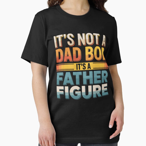 It'S Not A Dad Bod It'S A Father Figure by HeinzanoWeno T-Shirts, Hoodie, Sweatshirt | BlankRebels.com (Image 2)