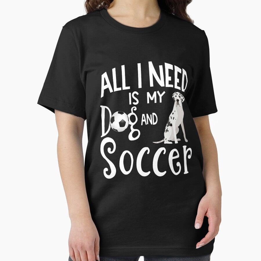 Great Dane Dog All I Need Is My Dog And Soccer by tncgifts