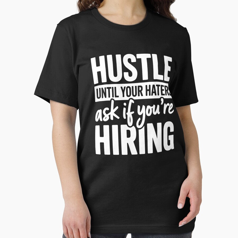 Hustle Until Your Haters Ask If You’re Hiring by krystalRomanart T-Shirts, Hoodie, Sweatshirt | BlankRebels.com (Image 2)