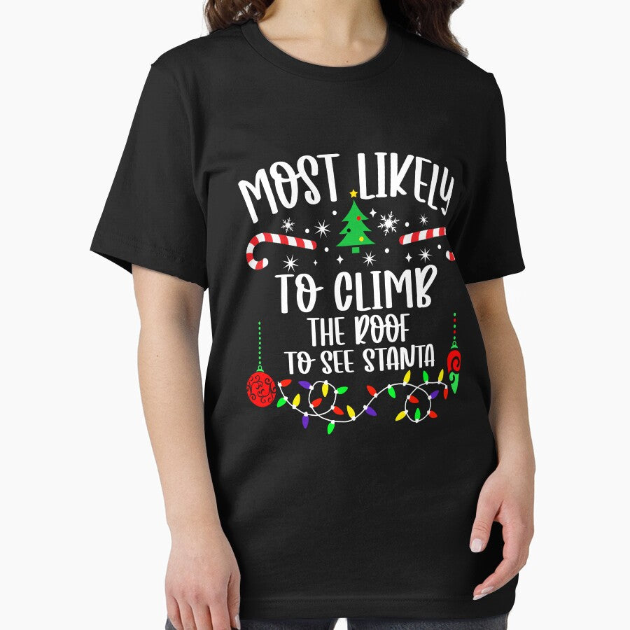 Most Likely To Climb The Roof To See Santa by Torionrad T-Shirts, Hoodie, Sweatshirt | BlankRebels.com (Image 2)