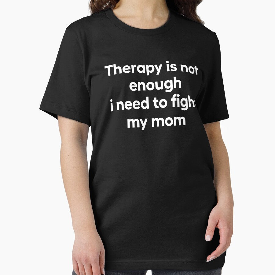Therapy Is Not Enough I Need To Fight My Mom by WhistleCloset T-Shirts, Hoodie, Sweatshirt | BlankRebels.com (Image 2)