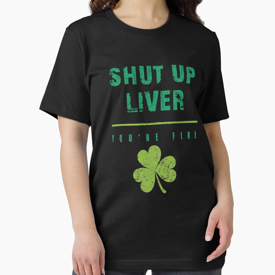 St Patricks Day Drunk Shut Up Liver Youre Fine Drinking Apparel by doggopupper T-Shirts, Hoodie, Sweatshirt (Image 2)