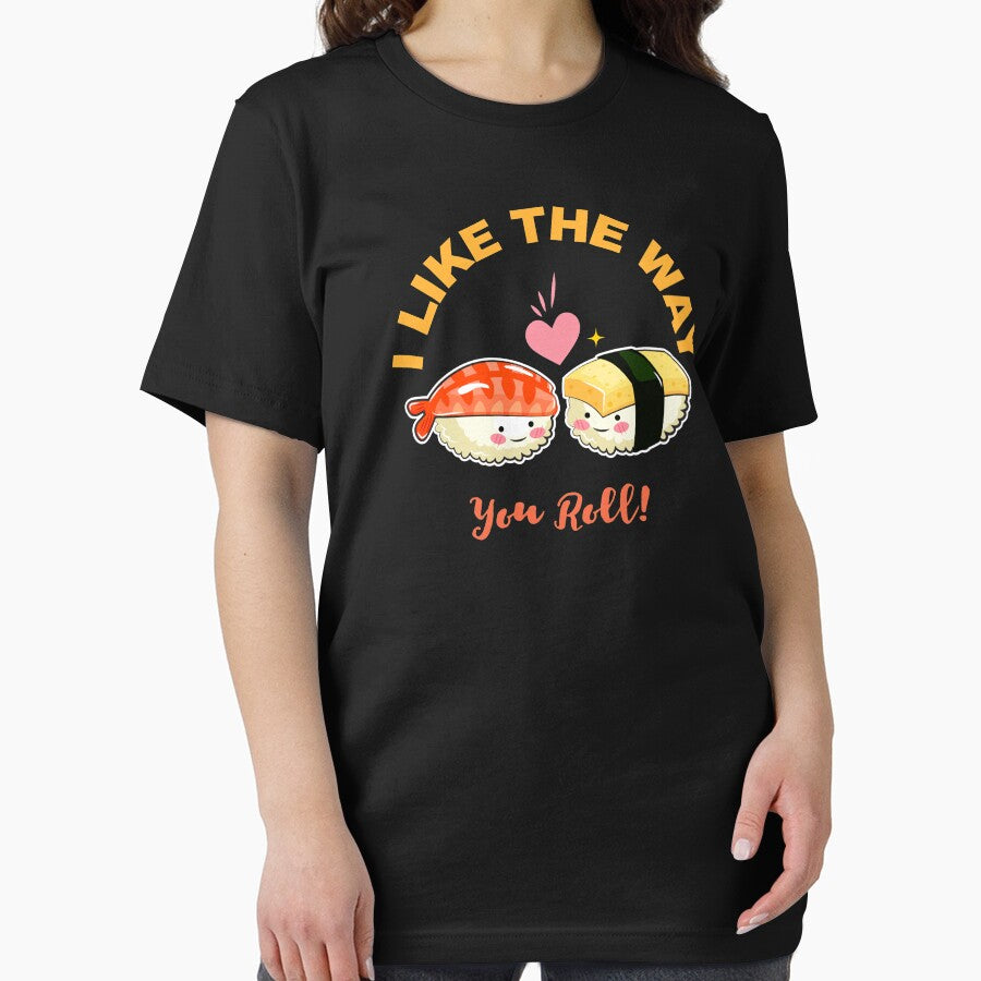 I like the way you roll. Funny Cute Japanese Sushi Characters. Sushi Lovers. by PrintNJoy T-Shirts, Hoodie,... (Image 2)