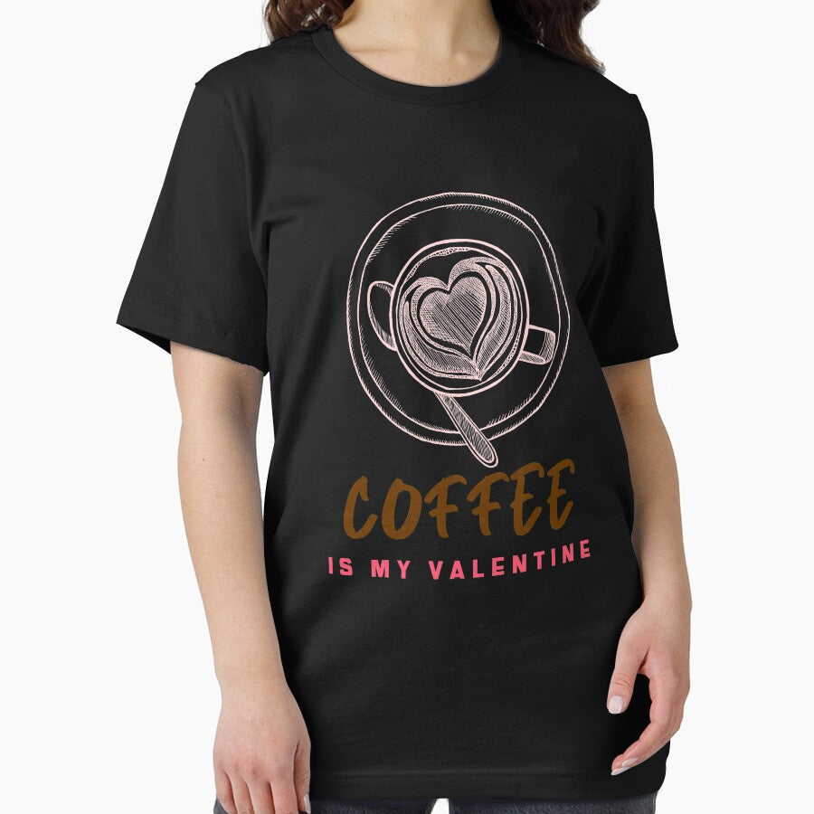 Coffee Is My Valentine - Valentine gifts For Lovers by The Full Cart T-Shirts, Hoodie, Sweatshirt | BlankRebels.com (Image 2)