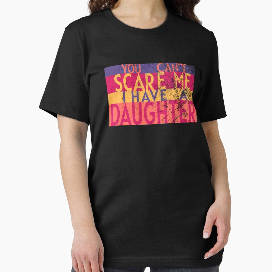 You Can`t Scare Me I Have a Daughter RETRO by piboom