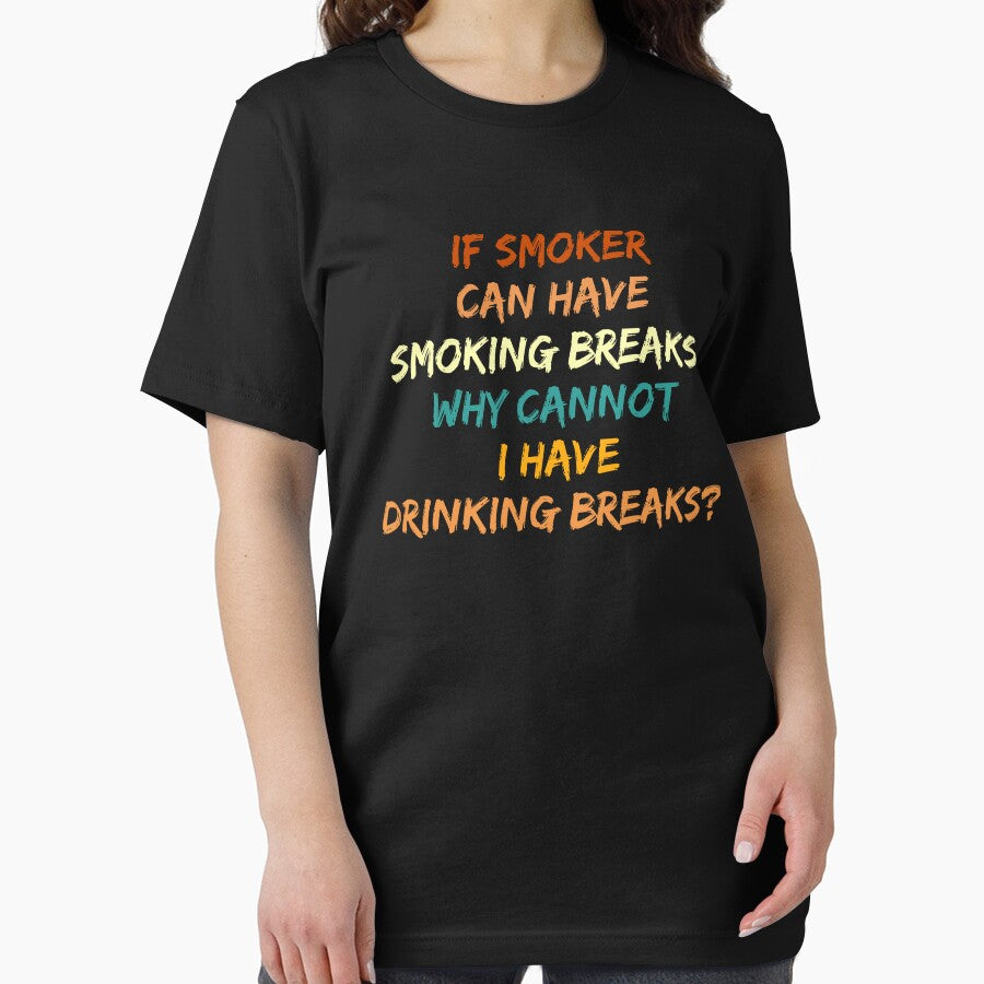 Smoker Have Smoking Breaks, Why Cannot Drinking Breaks? by jadenalmente