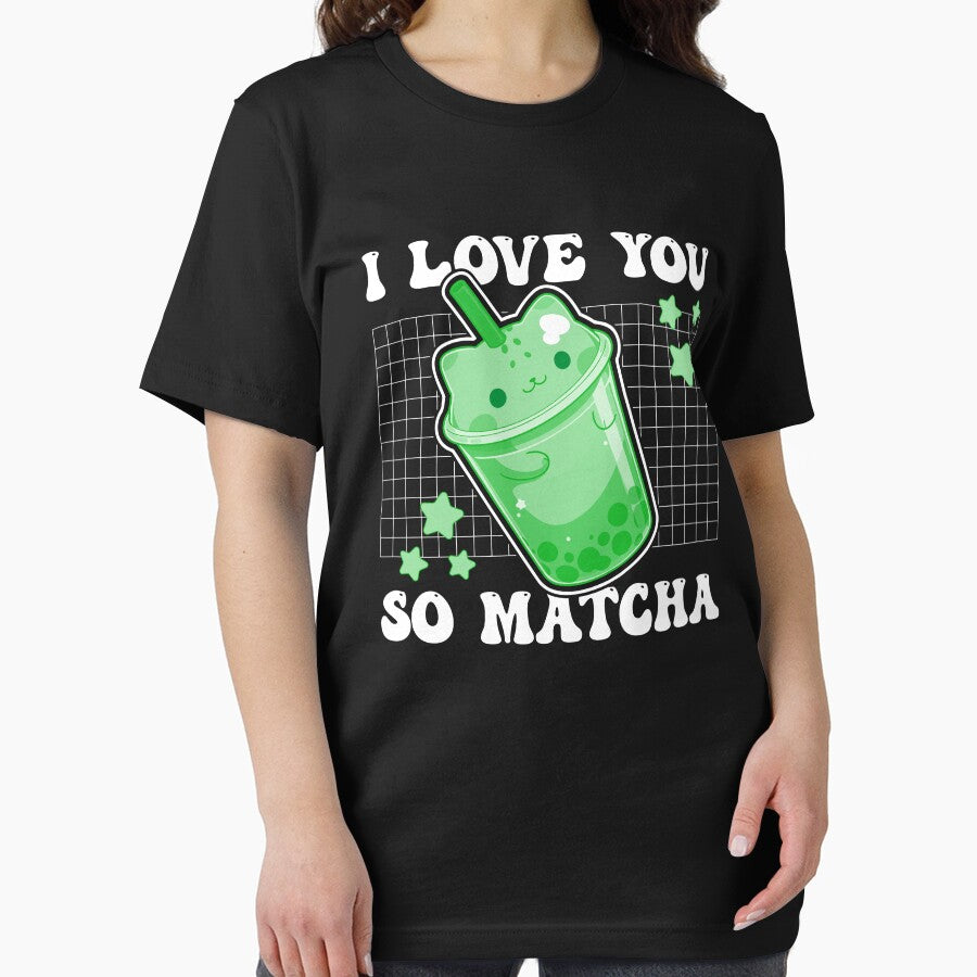 I Love You So Matcha Lover Green Tea - Japanese Matcha Latte by buy-on-demand T-Shirts, Hoodie, Sweatshirt (Image 2)