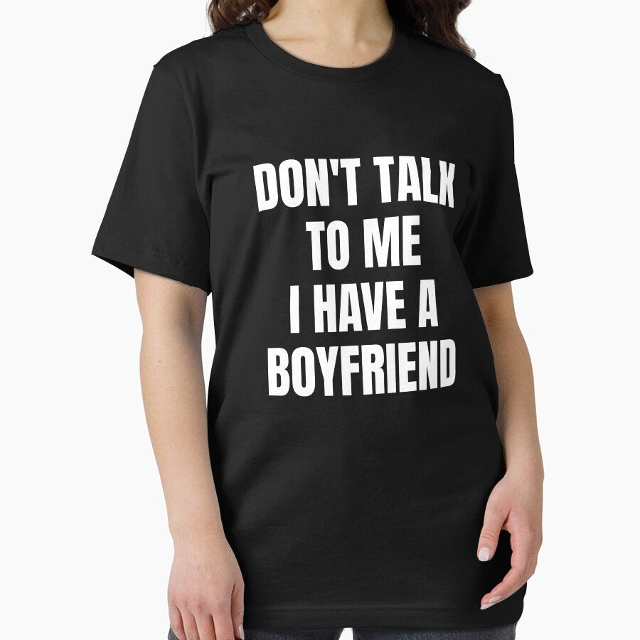 Dont talk to me i have a boyfriend Funny Quote by DARBOL-DESIGN