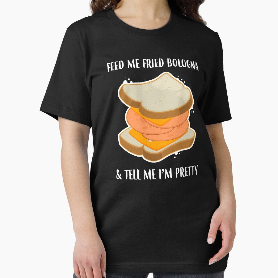 Tell Me I’M Pretty Fried Bologna Sandwich T-Shirts, Hoodie, Sweatshirt