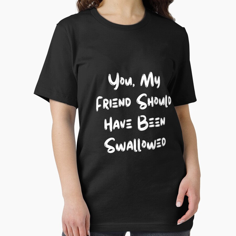 You, My Friend Should Have Been Swallowed by rawaart1
