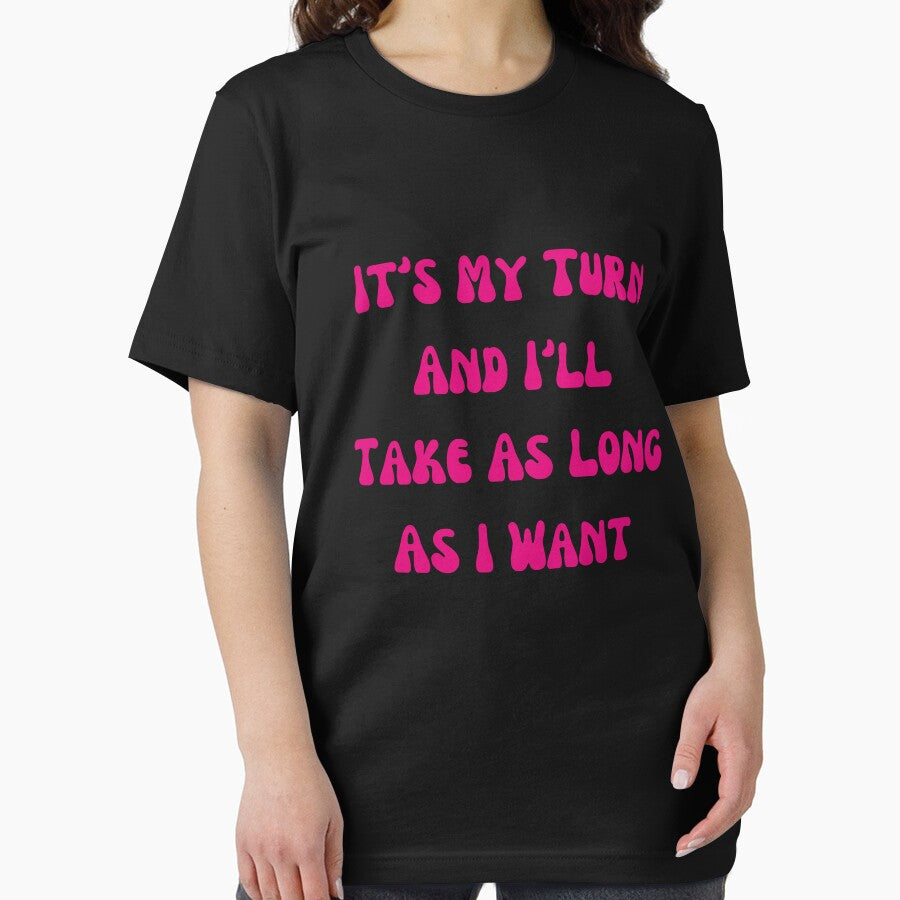 It's My Turn And I'll Take As Long As I Want Game Funny Humor by ladylalitafanta T-Shirts, Hoodie, Sweatshirt (Image 2)