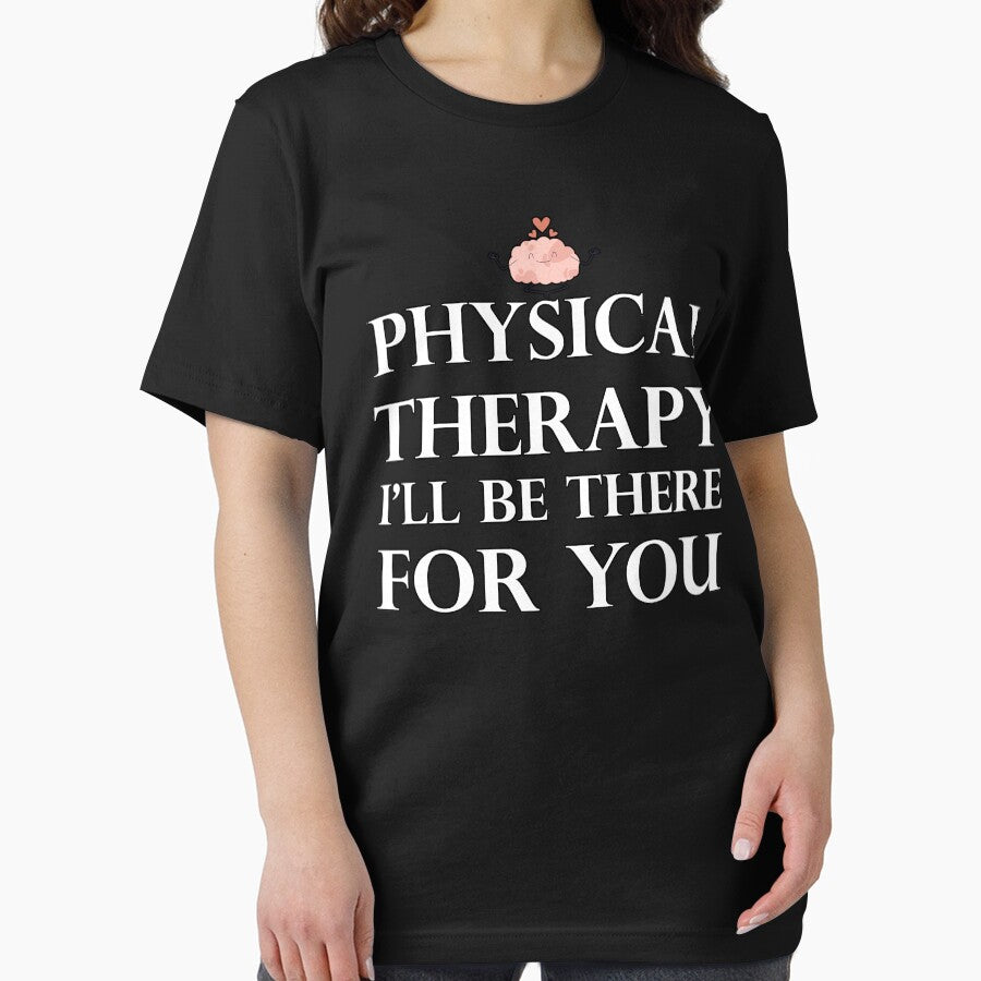 Physical therapy i'll be there for you by hicham4you T-Shirts, Hoodie, Sweatshirt | BlankRebels.com (Image 2)