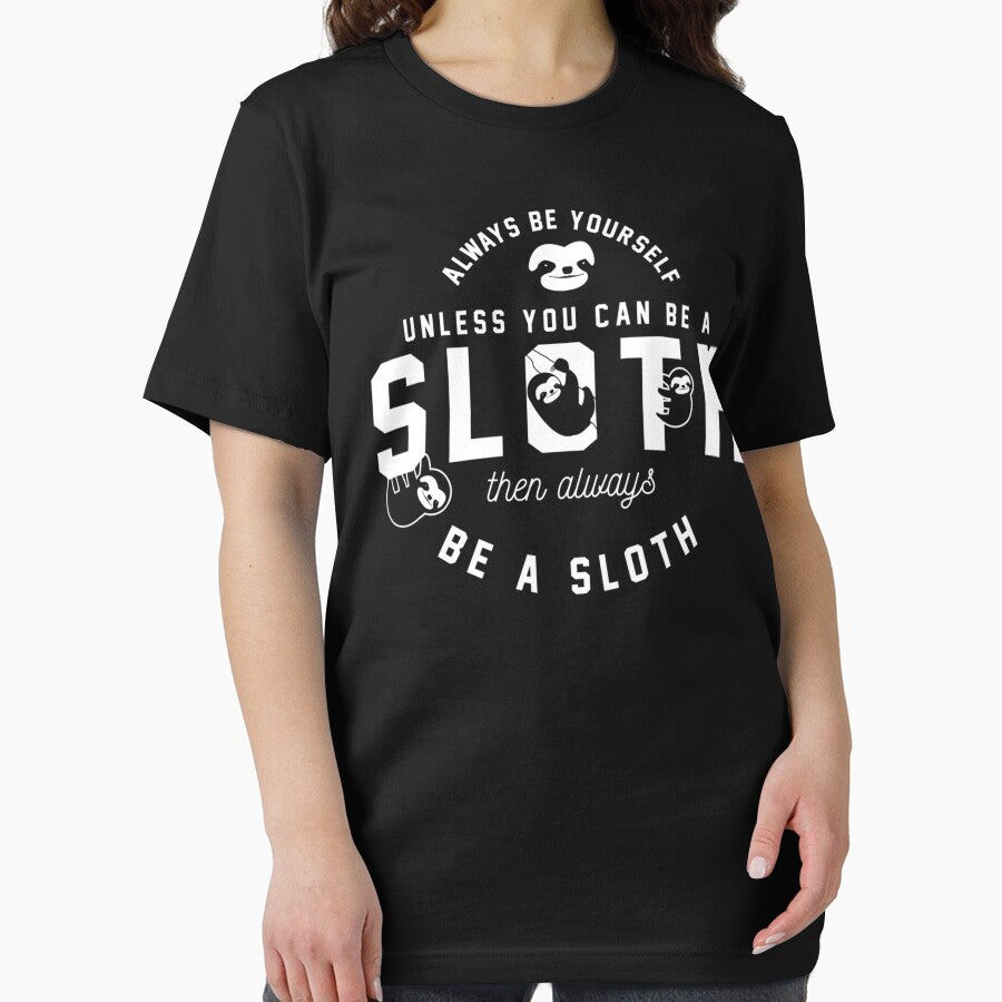 Always Be Yourself Unless You Can Be A Sloth Hoodie by MariArtistry
