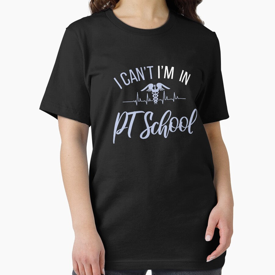 I Can't I'M In Pt School ,PT School , Physical therapy student Gift by majidkacm T-Shirts, Hoodie, Sweatshirt (Image 2)