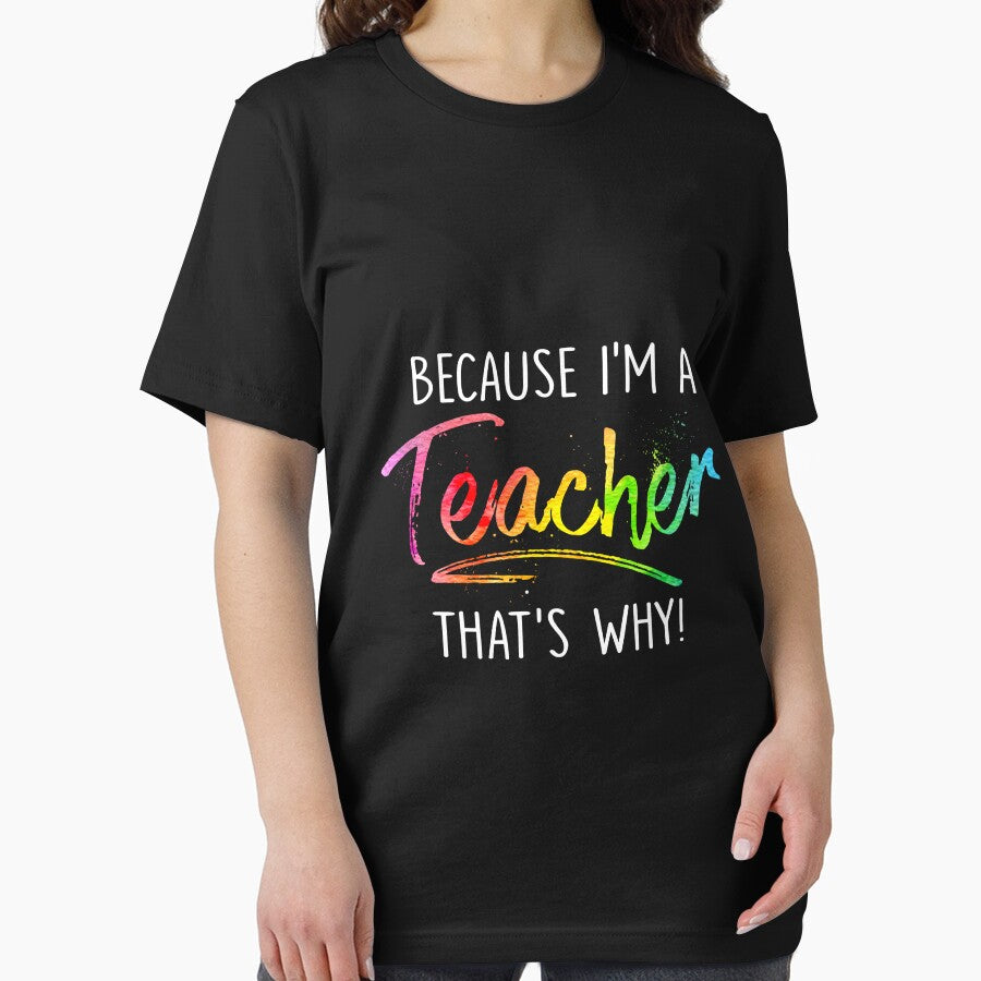 BECAUSE I'M A TEACHER by HolliuxGift T-Shirts, Hoodie, Sweatshirt | BlankRebels.com (Image 2)