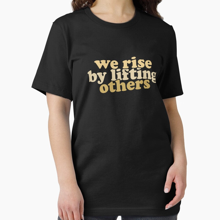 We Rise By Lifting Others by xhearalisa T-Shirts, Hoodie, Sweatshirt | BlankRebels.com (Image 2)