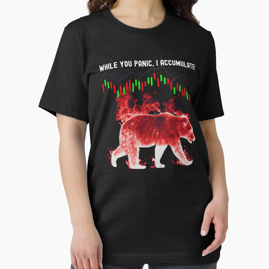 While You Panic I Accumulate - Bear Market Patience Pays Off by buy-on-demand T-Shirts, Hoodie, Sweatshirt (Image 2)
