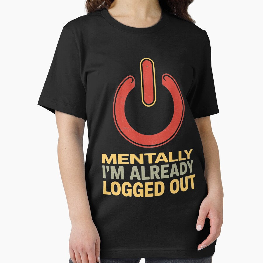 Mentally I'm already logged out by SidTastic T-Shirts, Hoodie, Sweatshirt | BlankRebels.com (Image 2)