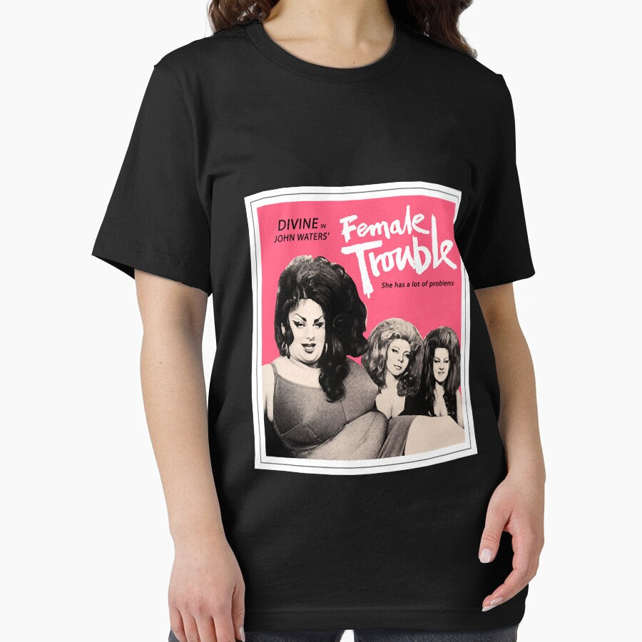 Female Trouble Divine - John Waters Bizarre Cult Movie Classic T-Shirt by Erushh1120