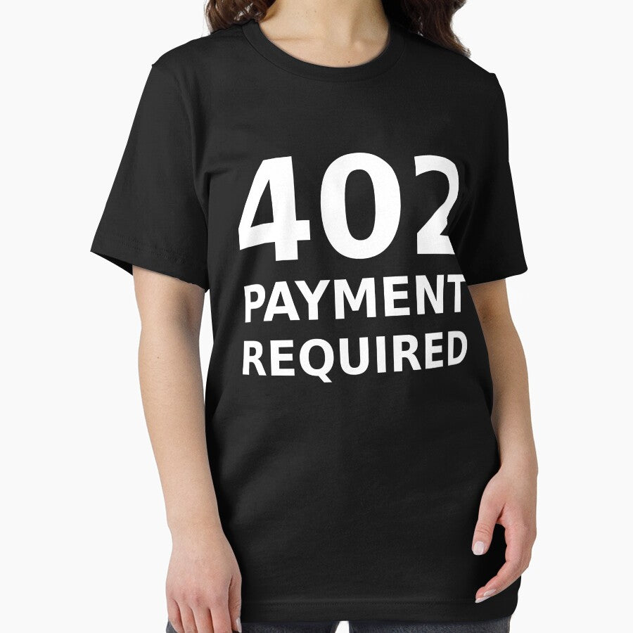 402 Payment Required - HTTP Status Code Developer Design by geeksta T-Shirts, Hoodie, Sweatshirt | BlankRebels.com (Image 2)