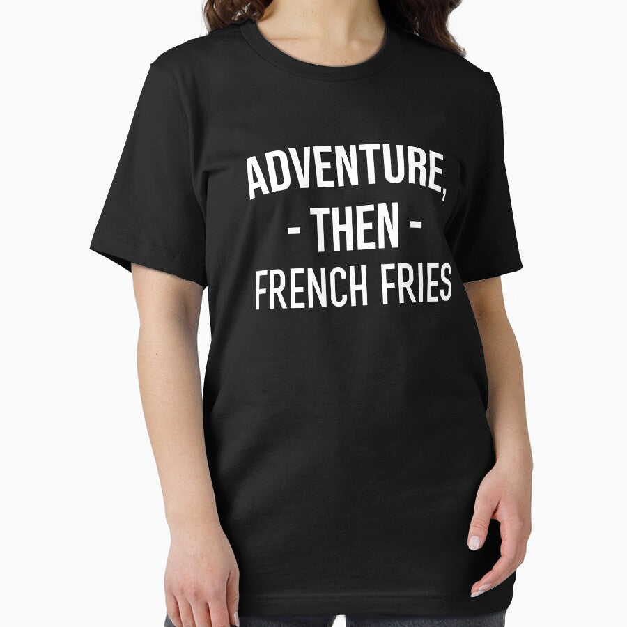 Funny Foodie Gift: Adventure, Then French Fries, Besties Gift by AMINE  ★★★★★ T-Shirts, Hoodie, Sweatshirt (Image 2)