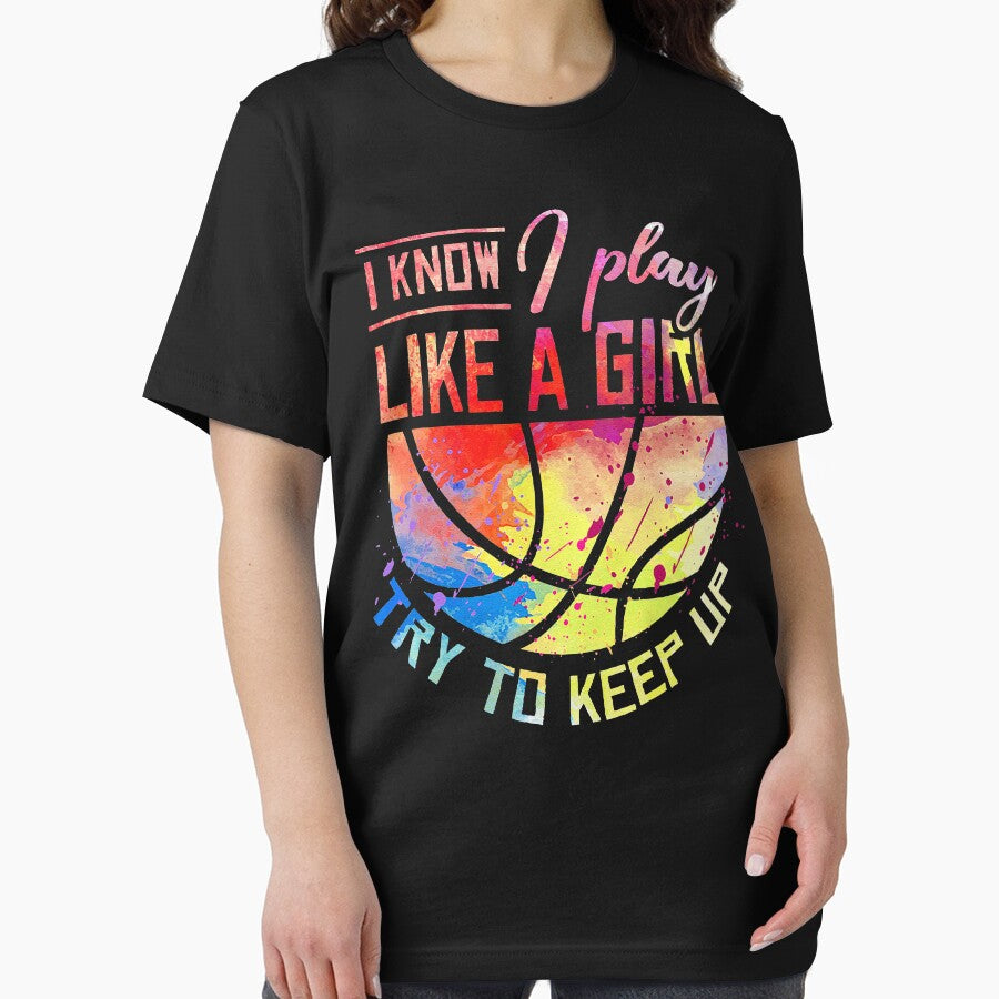 funny quote I Know I Play Like A Girl Basketball by angleajess T-Shirts, Hoodie, Sweatshirt | BlankRebels.com (Image 2)