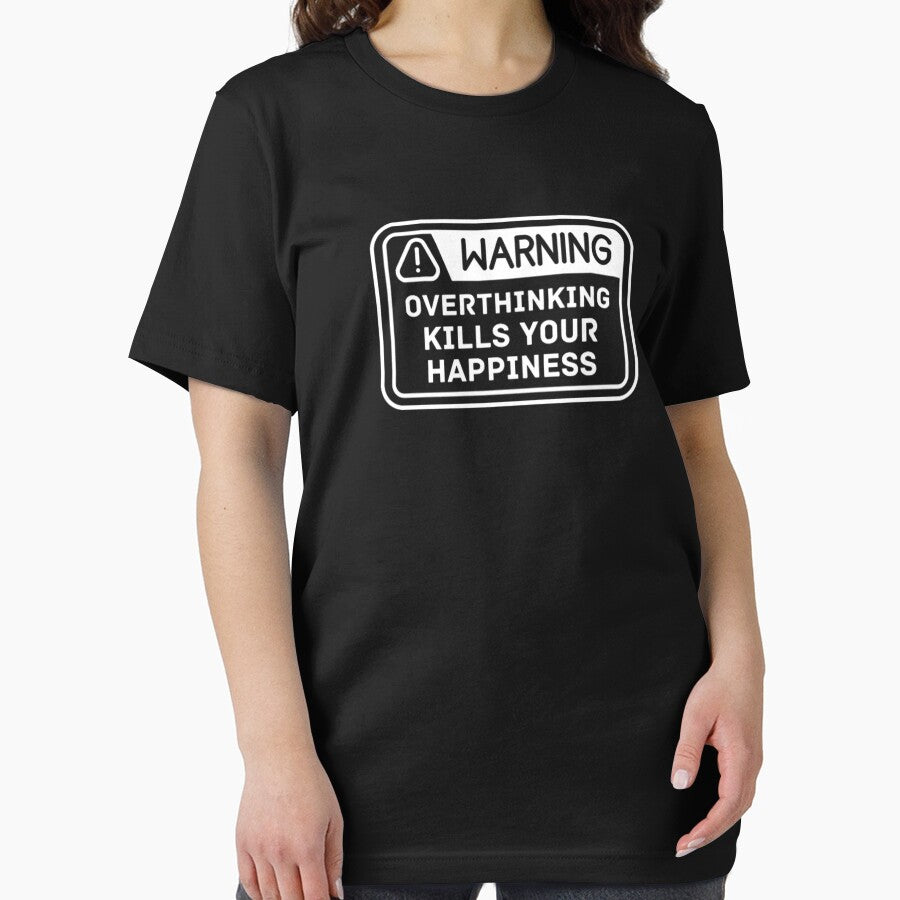 warning overthinking kills your happiness by FMA30 T-Shirts, Hoodie, Sweatshirt | BlankRebels.com (Image 2)
