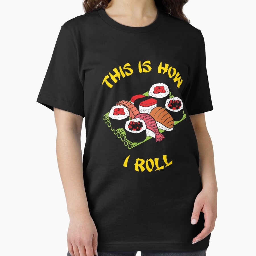 This is how I roll sushi rolls - sushi lovers by Captain Mood T-Shirts, Hoodie, Sweatshirt | BlankRebels.com (Image 2)