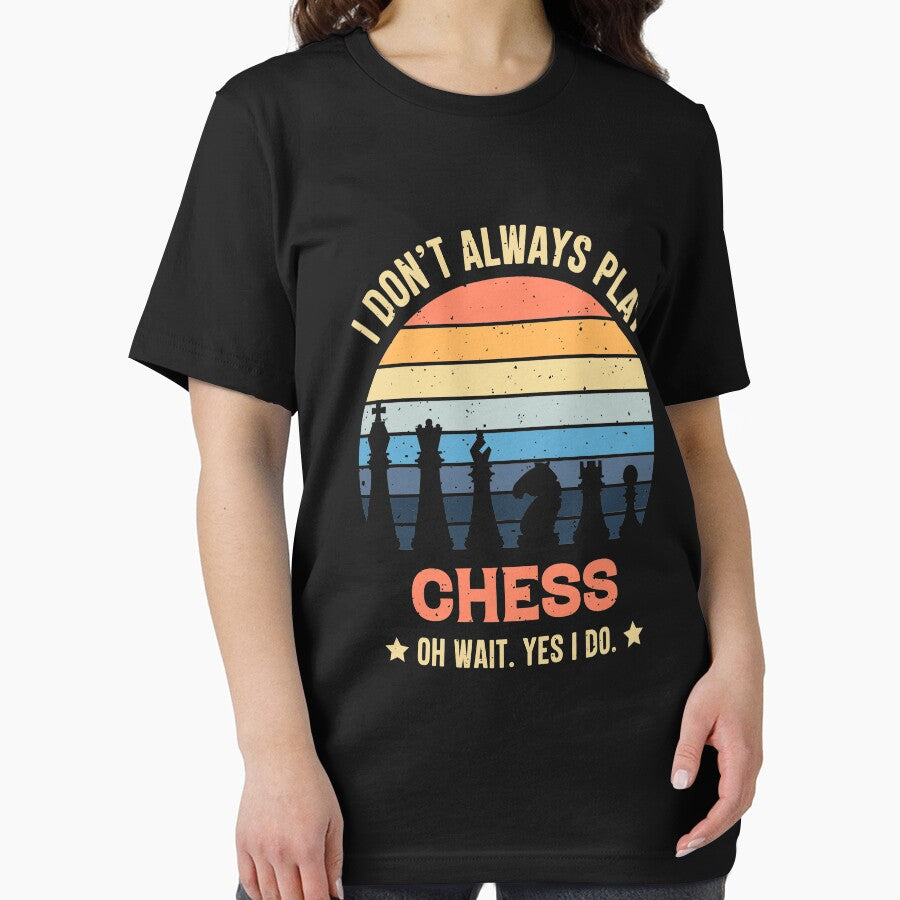 I Don't Always Play Chess Oh Wait Yes I Do by RedQuality T-Shirts, Hoodie, Sweatshirt | BlankRebels.com (Image 2)
