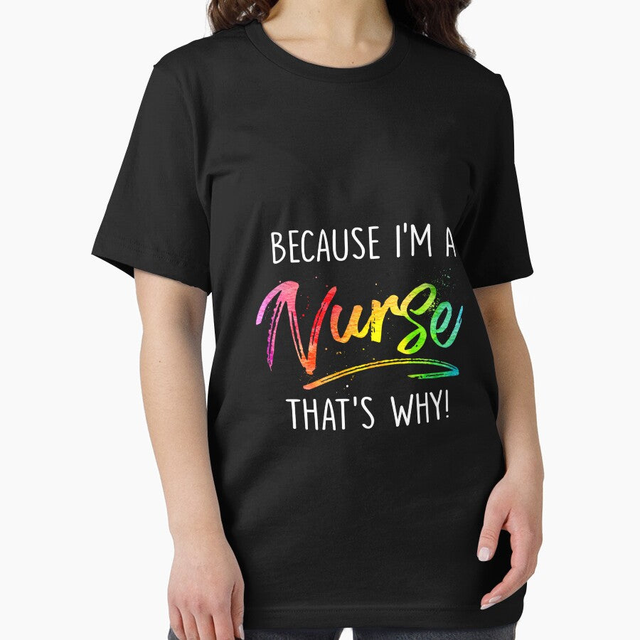 BECAUSE I'M A NURSE by HolliuxGift T-Shirts, Hoodie, Sweatshirt | BlankRebels.com (Image 2)