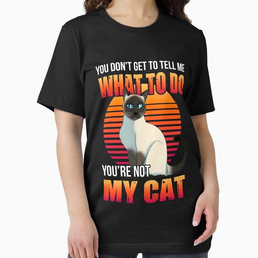 Siamese Cat - You don't get to tell me Black by HolliuxGift T-Shirts, Hoodie, Sweatshirt | BlankRebels.com (Image 2)
