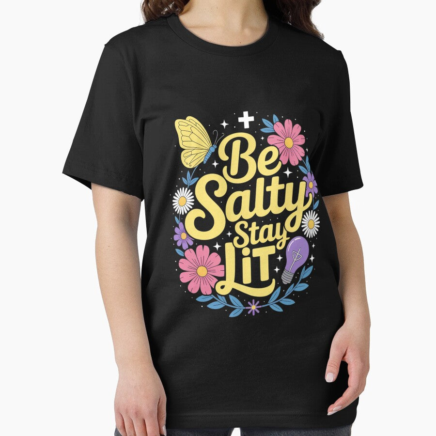 Be Salty Stay Lit Christian Floral Faith T-Shirts, Hoodie, Sweatshirt