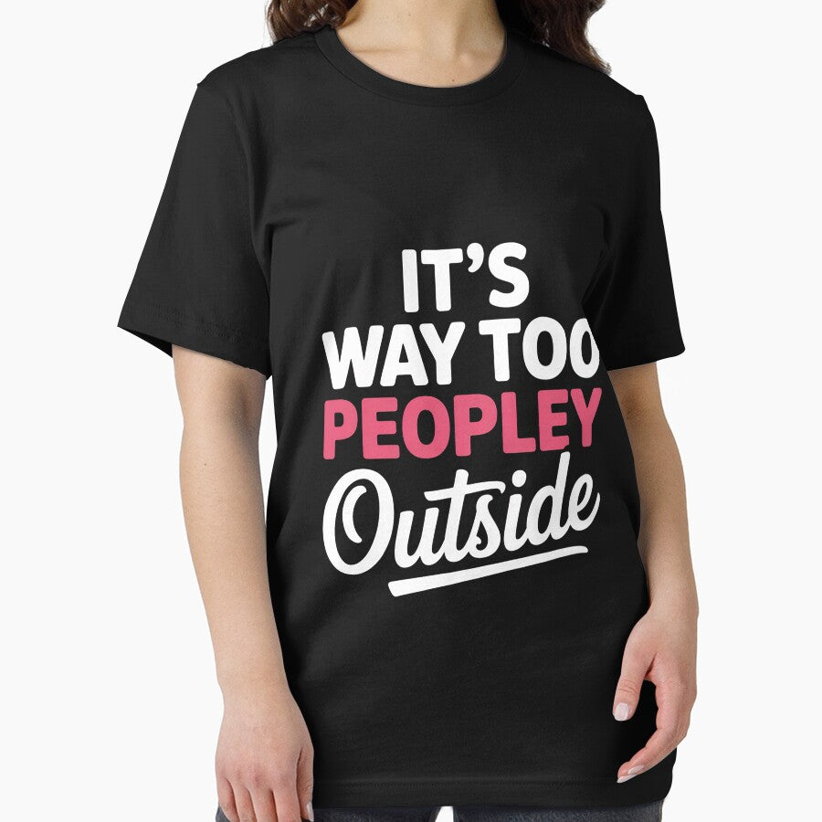 Its Way Too Peopley Outside Quiet People Introvert by CareTopping T-Shirts, Hoodie, Sweatshirt | BlankRebels.com (Image 2)
