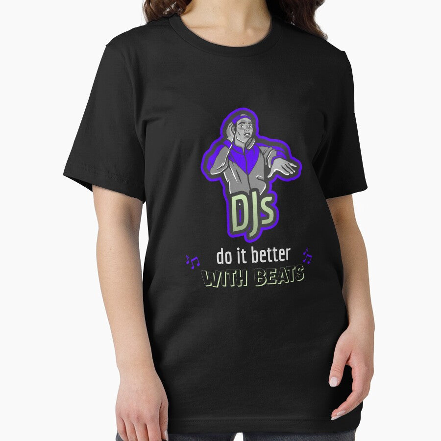 DJs Do It Better With Beats DJ Mode by HeavenlyHuesStudio T-Shirts, Hoodie, Sweatshirt | BlankRebels.com (Image 2)